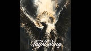 JIŘÍKOVO VIDĚNÍ - Křídlo anděla / Angel wing (2026)