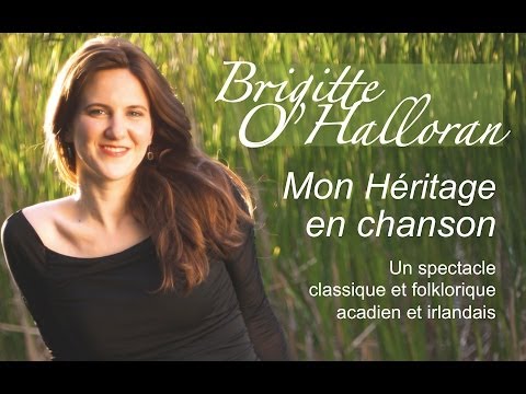 Brigitte O'Halloran - MON HÉRITAGE EN CHANSON (vidéo de présentation)