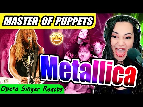 Opera Singer Reacts LIVE to Metallica "Master Of Puppets"