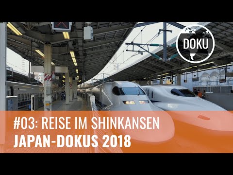 Japan-Dokus 2018 3/15: Reise im Shinkansen – von Tokio nach Osaka im legendären Schnellzug