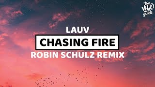 Lauv - Chasing Fire (Robin Schulz remix)