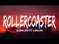 Burna Boy - Rollercoaster (Lyrics) Feat. J Balvin