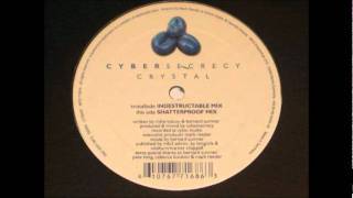 Cybersecrecy - Crystal (Indestructable mix)
