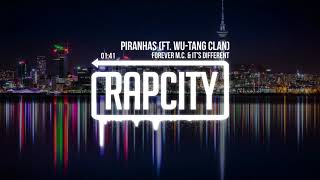 Forever M.C. &amp; it&#39;s different - Piranhas (ft. Wu-Tang Clan)