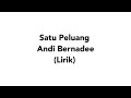 Andi Bernadee - Satu Peluang (lirik) Andi Bernadee - Satu Peluang (lirik)
