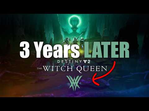 Destiny 2 The Witch Queen 3 YEARS LATER, The DLC That CHANGED Destiny 2
