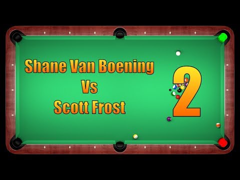 Ep 2: Shane Van Boening vs Scott Frost 2