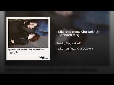 Freaky DJs & KaktuZ ft. Kira Dekker - I Like You (Radio Mix)