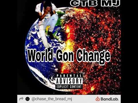 CTB MJ - World Gon Change