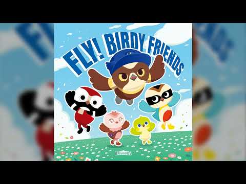 Video thumbnail for 飞翔吧！Birdy Friends (Fly! Birdy Friends) (Chinese Version)