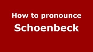 How to pronounce Schoenbeck