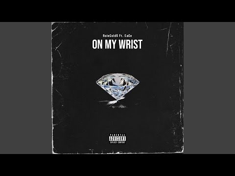 On My Wrist (feat. KaCe)