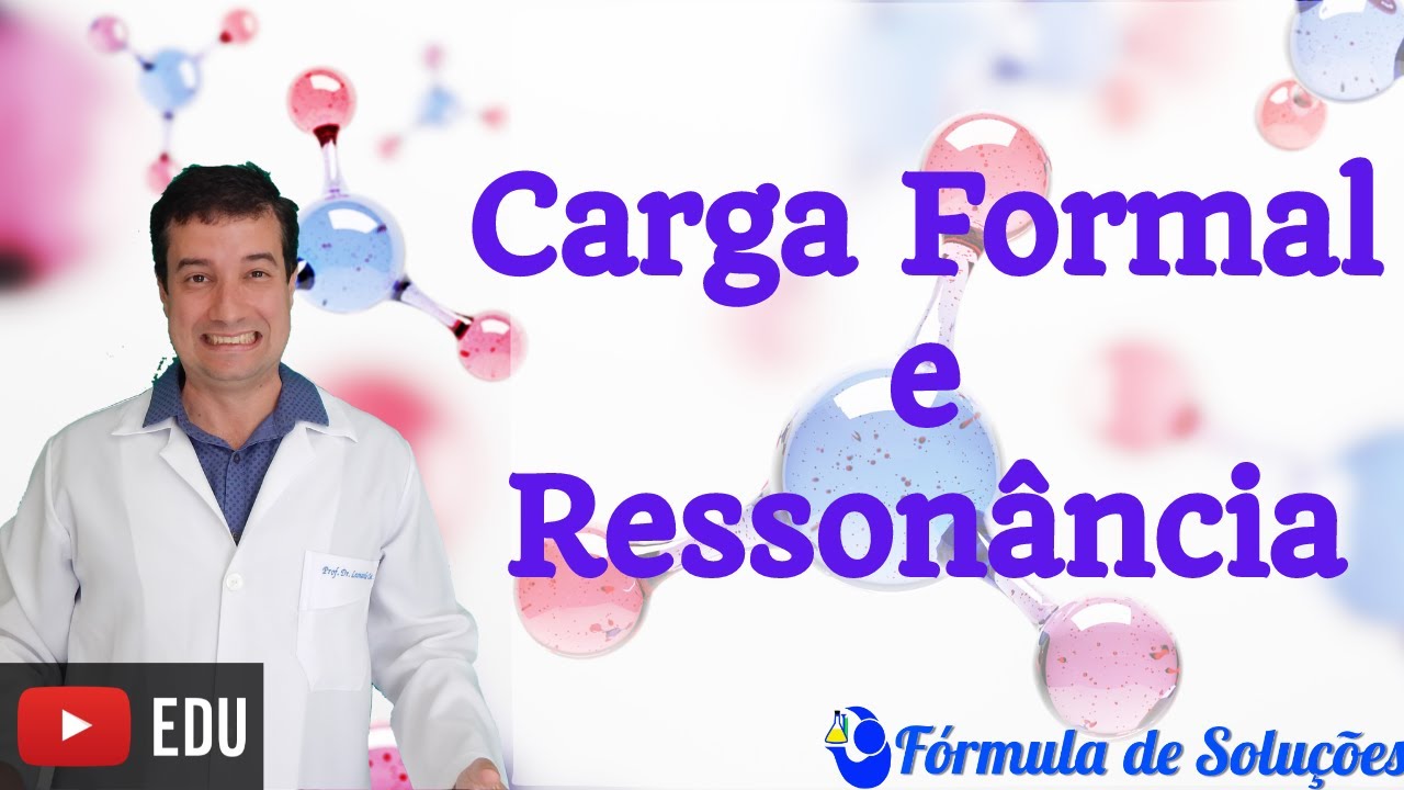 Carga formal e Ressonância - Aula 10 #ligaçõesquimícas