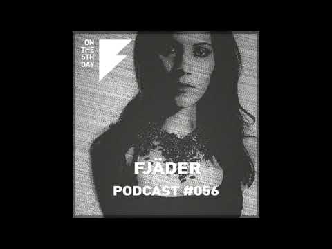 On The 5th Day Podcast #056 - Fjäder