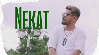 Download lagu NEKAT - Ryan Brewook ( Lagu Wayase Terbaru ) OMV mp3