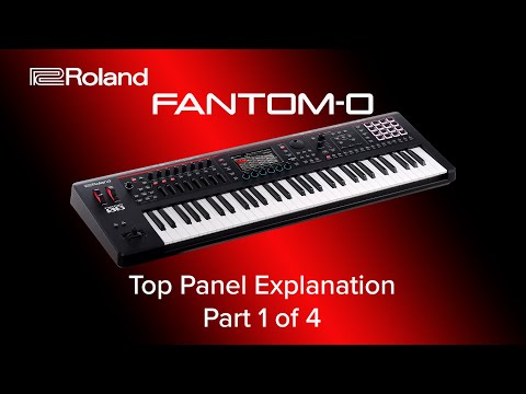 Roland FANTOM-0 - Top Panel Explanation - Part 1 of 4