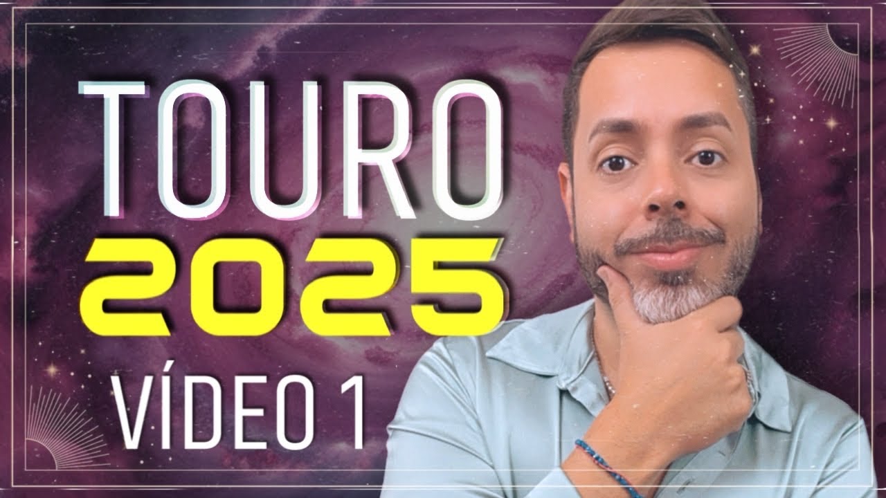 CUIDADO TOURO! 2025 NÃO VAI PODER ESPERAR!