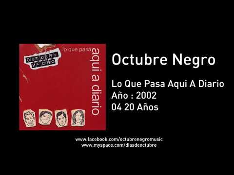 Octubre Negro   Lo Que Pasa Aqui A Diario  2002 Full Album
