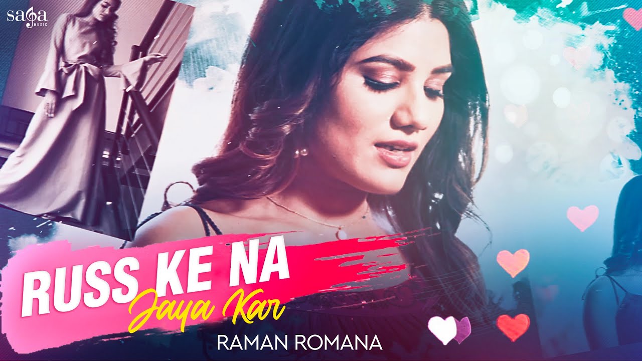 Russ Ke Na Jaya Kar Lyrics | SagaHits | Raman Romana