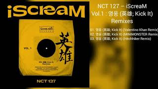Download lagu [DOWNLOAD LINK] NCT 127 - ¡SCREAM - Vol.1 : 영웅 (英雄; Kick It) REMIXES (MP3) mp3
