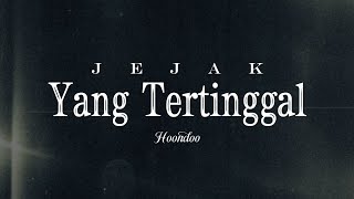 Download lagu Jejak Yang Tertinggal - Hoondoo (lirik) | OST Dendam Seorang Mentua mp3