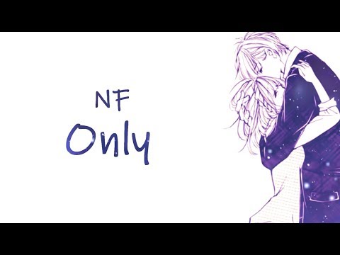 「Nightcore」→ Only - NF (Lyrics)
