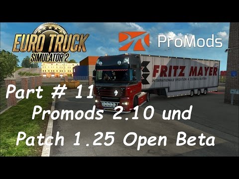 ETS 2 Promods 2.10 + RusMap 1.6.3 Part # 11 Promods 2.10 und Patch 1.25 Open Beta