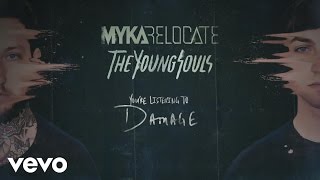 Myka Relocate - Damage (audio)