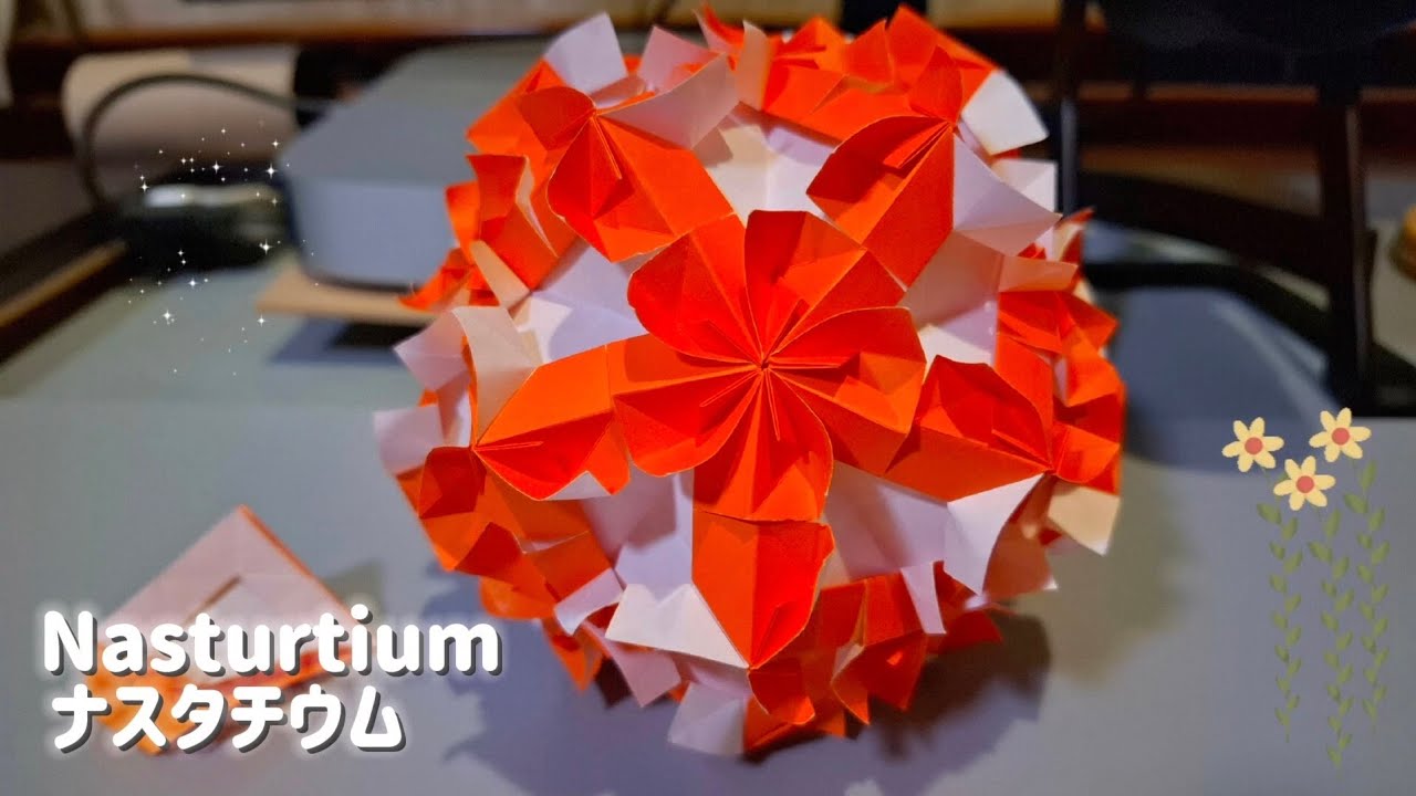 Nasturtium 【ナスタチウム】ユニット折り紙くす玉 Modular Origami Kusudama - PrwOrigami Folding Tutorial