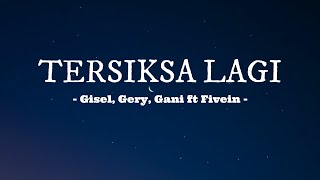 Download lagu Tersiksa Lagi - Gisel, Gery, Gani ft Fivein || Lirik Lagu (dimanakah akan kucari pengganti dirimu) mp3 Download lagu Tersiksa Lagi - Gisel, Gery, Gani ft Fivein || Lirik Lagu (dimanakah akan kucari pengganti dirimu) mp3