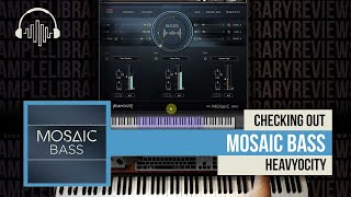 Video thumbnail for UPDATED - Review: Mosaic Bass by Heavyocity by Sample Library Review
