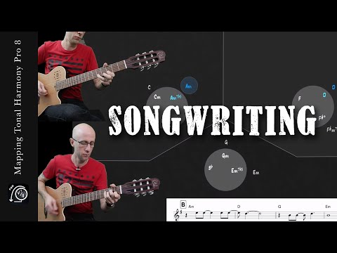A Guide to Crafting Better Songs w/Mapping Tonal Harmony Pro. Songwriting Tutorial