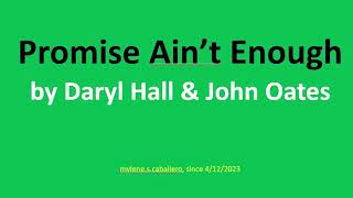 Promise Ain't Enough by Daryl Hall &amp; John Oates (Lyrics) - 1997