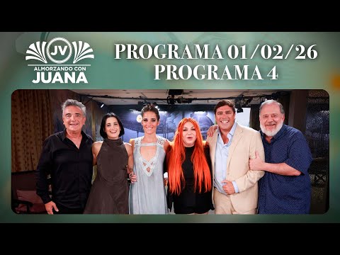 ALMORZANDO CON JUANA - Programa 01/02/26 - PROGRAMA 4 -TEMPORADA 2026