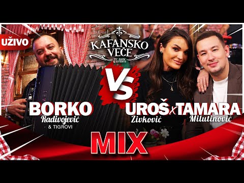 UROS X TAMARA VS BORKO & TIGROVI - MIX KAFANA I UZIVO I 2022 I OTV VALENTINO