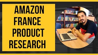 How to do Amazon  France  Product Research | Amazon France Product Hunting