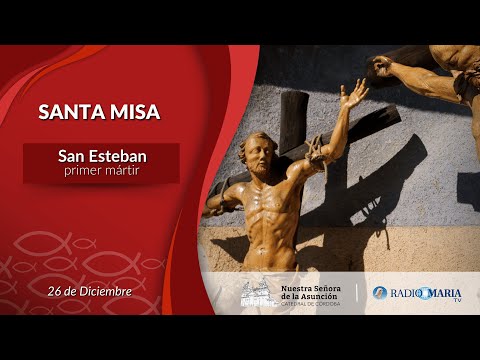 Santa Misa | San Esteban, Primer Mártir