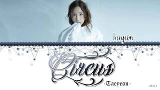 Download lagu TAEYEON 태연 'Circus' Lyrics [Han/Rom/Eng] mp3
