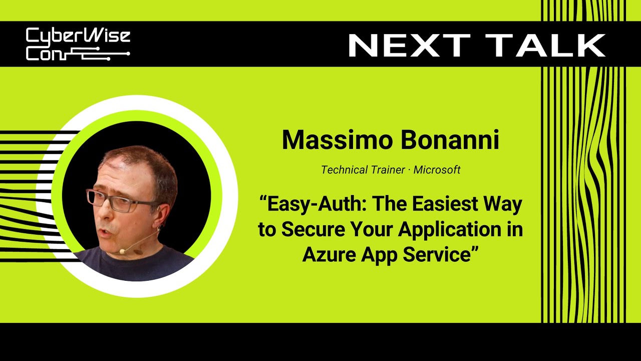 Massimo Bonanni: Easy-Auth: The Easiest Way to Secure Your Application in Azure App Service