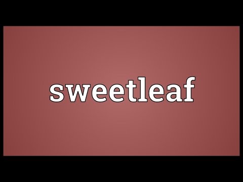 Sweetleaf Meaning