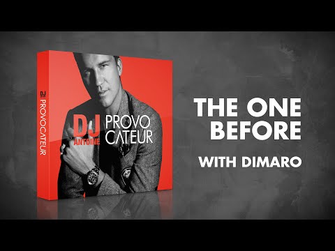 DJ Antoine & Dimaro – The One Before (Radio Edit)