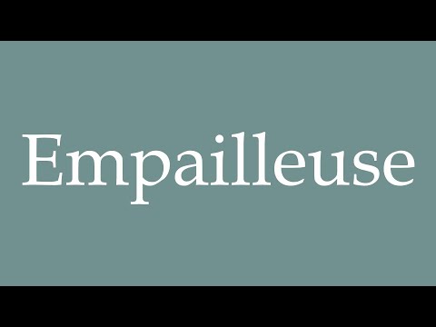 How to Pronounce ''Empailleuse'' (Stacker) Correctly in French