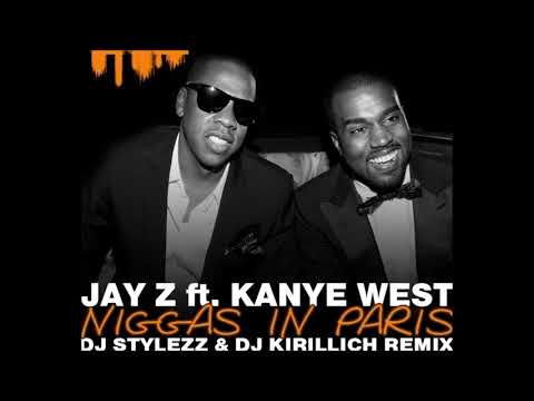 Jay-Z & Kanye West - Niggas In Paris (DJ STYLEZZ & DJ KIRILLICH Remix)