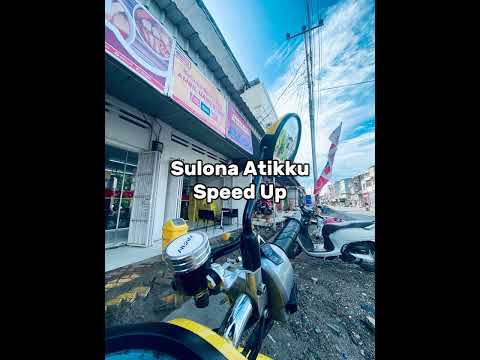 Sulona Atikku Speed Up Viral TikTok