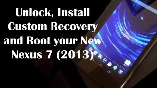 Unlock and Root the New Nexus 7 2013 (2nd generation)