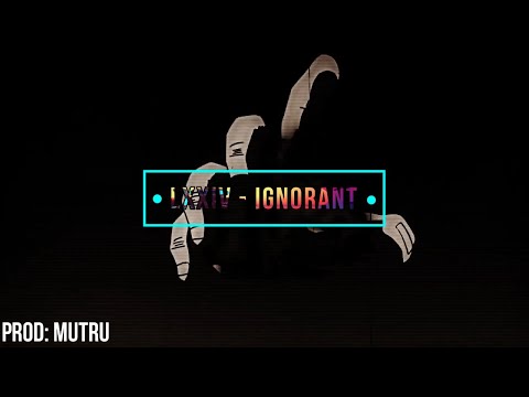 LXXIV - IGNORANT (FREESTYLE) [Prod.Mutru]