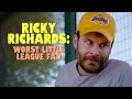 Ricky Richards: Worst Little League Fan | World's Worst Fan Ep. 3