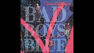 Bad Boys Blue - 1990 - Queen Of Hearts - Club Mix