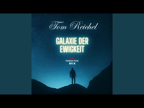 Galaxie der Ewigkeit (Fresh Fox Single Mix)