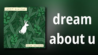 Chloe Moriondo // dream about u